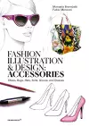 Fashion Illustration And Design: Accesories cover