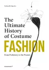 Fashion: The Ultimate History of Costume: From Prehistory to the Present Day cover