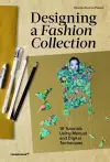 Designing a Fashion Collection: 16 Tutorials Using Manual and Digital Techniques cover