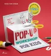 Pop-up Workshop for Kids: Fold, Cut, Paint and Glue cover