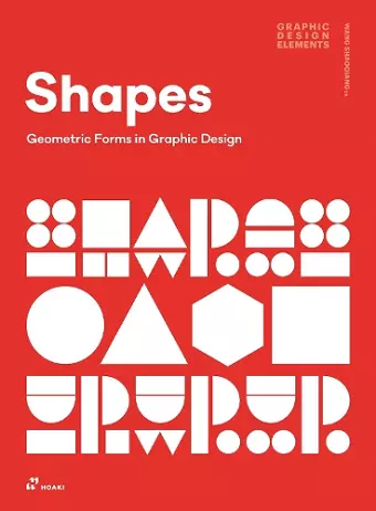 Shapes: Geometric Forms in Graphic Design cover