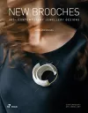 New Brooches: 400+ Contemporary Jewellery Designs cover