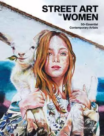 Street Art by Women: 50+ Essential Contemporary Artists cover