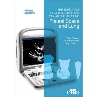 The Essentials of Veterinary Point of Care Ultrasound: Pleural Space and Lung cover