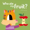 Who Ate My Fruit? cover