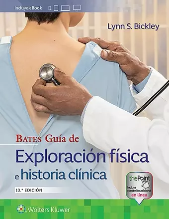 Bates. Guía de exploración física e historia clínica cover