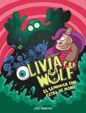 Olivia Wolf. El sndwich con extra de moho cover