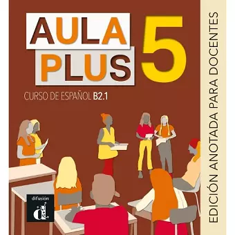 Aula Plus 5 - B2.1 Edición anotada para docentes cover