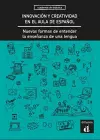 Innovación y creatividad en el aula de español. Nuevas formas de entender la enseñanza de una lengua. cover