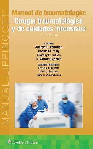 Manual de traumatología. Cirugía traumatológica y de cuidados intensivos cover