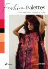 Fashion Palettes: Color Inspiration, Meaning and Mood cover