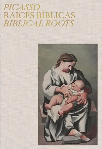 Picasso: Biblical Roots cover