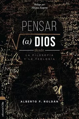 Pensar a Dios Desde La Filosofía Y La Teología cover