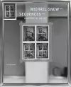Michael Snow: Sequences cover