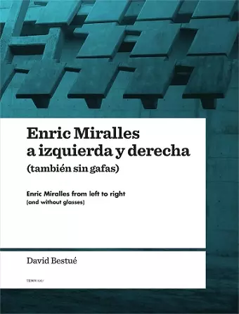 Enric Miralles from Left to Right (and without Glasses) cover