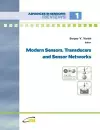 Modern Sensors, Transducers and Sensor Networks cover