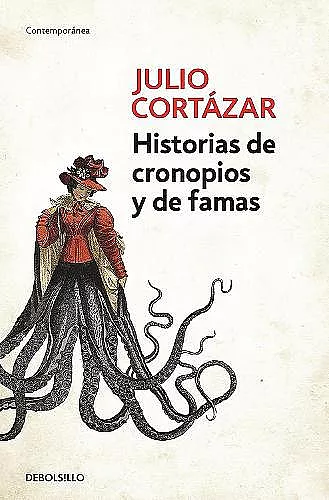 Historias de cronopios y de famas / Cronopios and Famas cover