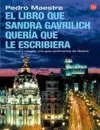 El libro que Sandra Gavrilich queria que le escribiera cover
