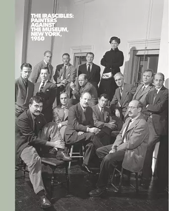 The Irascibles: Painters Against the Museum (New York, 1950) cover