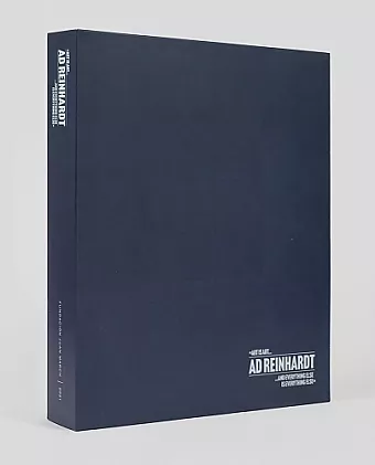 Ad Reinhardt: Art Is Art and Everything Else Is Everything Else cover