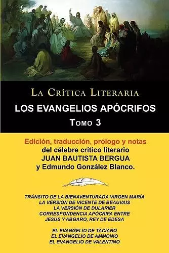 Los Evangelios Apocrifos Tomo 3, Coleccion La Critica Literaria Por El Celebre Critico Literario Juan Bautista Bergua, Ediciones Ibericas cover