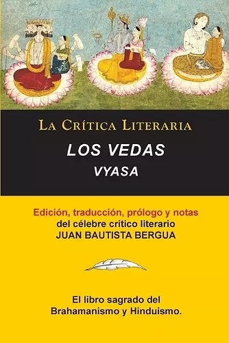 Los Vedas, Vyasa, Colecci�n La Cr�tica Literaria por el c�lebre cr�tico literario Juan Bautista Bergua, Ediciones Ib�ricas cover