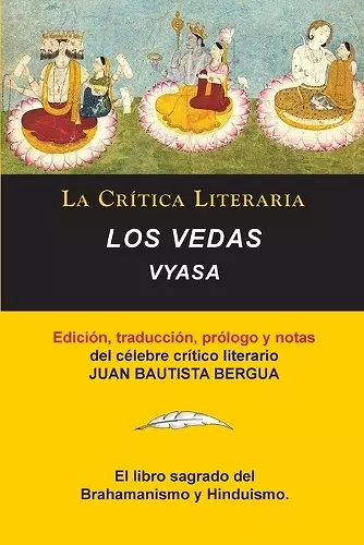 Los Vedas, Vyasa, Colección La Crítica Literaria por el célebre crítico literario Juan Bautista Bergua, Ediciones Ibéricas cover