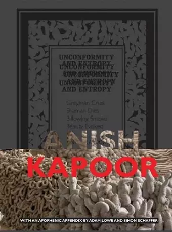 Anish Kapoor: Unconformity and Entropy cover