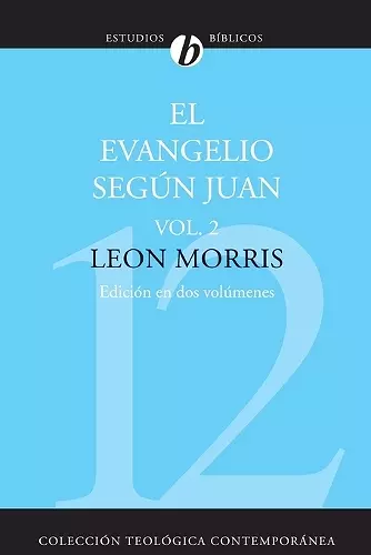 El Evangelio Segun Juan, Volumen Segundo = The Gospel According to John, Volume 2 cover