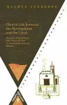 Church Life between the Metropolitan and the Local. Parishes cover