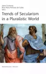 Trends of Secularism in a Pluralistic World cover