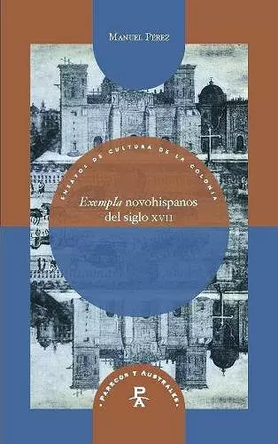 Exempla novohispanos del siglo XVII cover