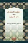 El Inca Garcilaso en su Siglo de Oro cover