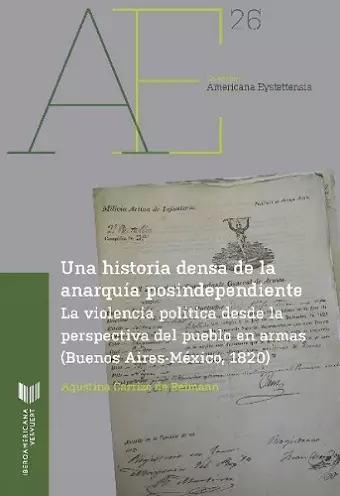 Una historia densa de la anarquía postindependiente cover