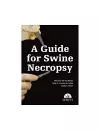 A guide for swine necropsy cover
