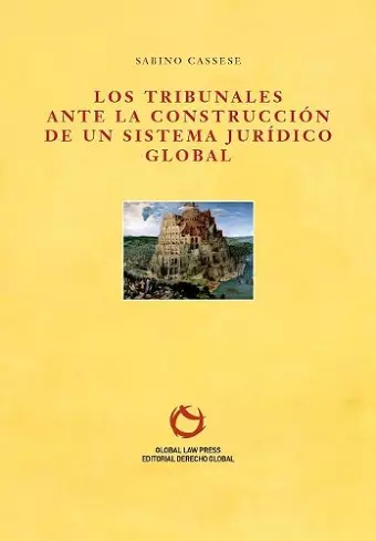 Los tribunales ante la construcción de un sistema jurídico global cover