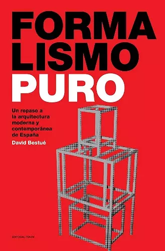 Formalismo Puro – Un repaso a la arquitectura moderna y contemporánea de España cover