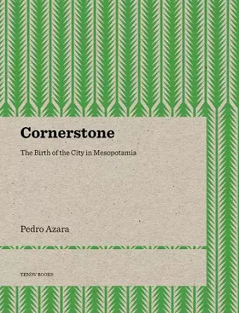 Cornerstone – The Birth of the City in Mesopotamia cover