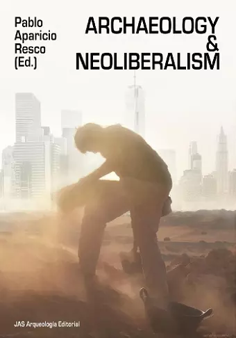 Archaeology and Neoliberalism cover