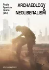 Archaeology and Neoliberalism cover