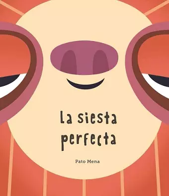 La siesta perfecta (Junior Library Guild Selection) cover