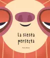 La siesta perfecta (Junior Library Guild Selection) cover