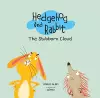 Hedgehog and Rabbit: The Stubborn Cloud cover
