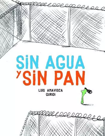 Sin agua y sin pan cover