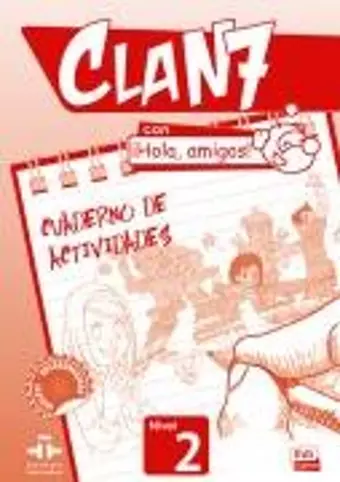 Clan 7 con Hola Amigos 2 : Exercises Book cover