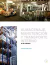 Almacenaje, Manutencion Y Trasporte Interno En La Industria cover