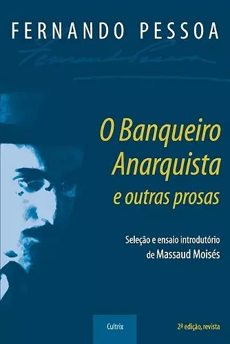 O Banqueiro Anarquista e Outras Prosas cover