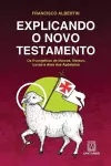 Explicando o Novo Testamento cover