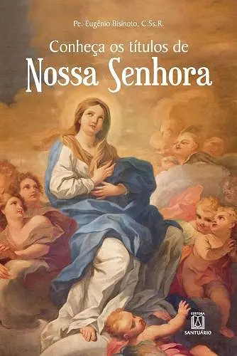 Conheça os títulos de Nossa Senhora cover