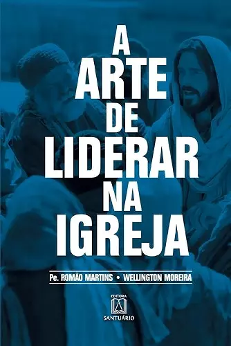 A arte de liderar na Igreja cover